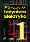 Poradnik Inżyniera Elektryka tom 1 w sklepie internetowym Booknet.net.pl