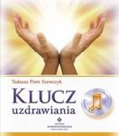 Klucz uzdrawiania. Książka zawiera płytę Audio CD. w sklepie internetowym Booknet.net.pl