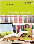 Przeszłość to dziś. Klasa 2, szkoła średnia, część 1. Język polski. Podręcznik w sklepie internetowym Booknet.net.pl