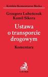 Ustawa o transporcie drogowym Komentarz w sklepie internetowym Booknet.net.pl