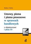 Umowy pisma i pisma procesowe w sprawach handlowych z objaśnieniami i płytą CD w sklepie internetowym Booknet.net.pl