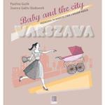 Baby and the city Warszawa w sklepie internetowym Booknet.net.pl