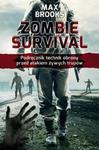 Zombie survival. Podręcznik technik obrony przed atakiem żywych trupów. w sklepie internetowym Booknet.net.pl