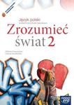 Zrozumieć świat. Zasadnicza szkoła zawodowa, część 2. Język polski. Podręcznik w sklepie internetowym Booknet.net.pl