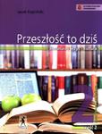 Przeszłość to dziś. Klasa 2, szkoła średnia, część 2. Język polski. Podręcznik w sklepie internetowym Booknet.net.pl