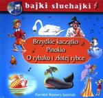 Bajki słuchajki. Brzydkie kaczątko, Pinokio, O rybaku i złotej rybce. Książka z płytą CD. w sklepie internetowym Booknet.net.pl