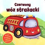 Czerwony wóz strażacki. Wielka przygoda małego bohatera. w sklepie internetowym Booknet.net.pl