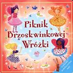 Piknik Brzoskwiniowej Wróżki. Książka pełna przesłodkiej wróżkowej magii ! w sklepie internetowym Booknet.net.pl