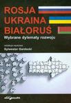 Rosja Ukraina Białoruś Wybrane dylematy rozwoju w sklepie internetowym Booknet.net.pl