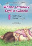 Ważne rozmowy Krysi o świecie t.1 Rozmowy o tolerancji w sklepie internetowym Booknet.net.pl