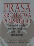 Prasa Królestwa Polskiego w opinii władz cenzury rosyjskiej (1901-1914) w sklepie internetowym Booknet.net.pl