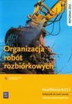 Organizacja robót rozbiórkowych Podręcznik do nauki zawodu w sklepie internetowym Booknet.net.pl