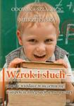 Wzrok i słuch zmysły wiodące w uczeniu się w aspekcie integracji sensorycznej w sklepie internetowym Booknet.net.pl