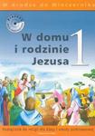 W domu i rodzinie Jezusa 1 Podręcznik W drodze do Wieczernika w sklepie internetowym Booknet.net.pl