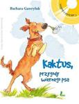 Kaktus, przygody wiernego psa + płyta MP3 w sklepie internetowym Booknet.net.pl