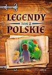 Legendy polskie. Tom 2. Kolorowa klasyka w sklepie internetowym Booknet.net.pl