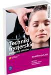 Techniki fryzjerskie pielęgnacji włosów. Podręcznik do nauki zawodu technik usług fryzjerskich. w sklepie internetowym Booknet.net.pl