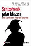 Schizofrenik jako błazen w sklepie internetowym Booknet.net.pl