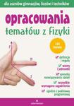 Opracowania tematów z fizyki. Gimnazjum,liceum,technikum. Poziom podstawowy w sklepie internetowym Booknet.net.pl