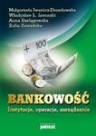 Bankowość instytucje, operacje, zarządzanie w sklepie internetowym Booknet.net.pl