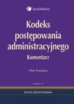 Kodeks postępowania administracyjnego Komentarz w sklepie internetowym Booknet.net.pl