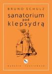 Sanatorium pod klepsydrą w sklepie internetowym Booknet.net.pl