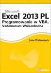 Excel 2013 PL. Programowanie w VBA. Vademecum Walkenbacha w sklepie internetowym Booknet.net.pl