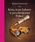 Kino, teatr, kabaret w przedwojennej Polsce w sklepie internetowym Booknet.net.pl