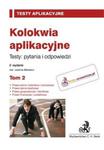 Kolokwia aplikacyjne Testy: pytania i odpowiedzi t.2 w sklepie internetowym Booknet.net.pl