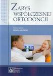 Zarys współczesnej ortodoncji. w sklepie internetowym Booknet.net.pl