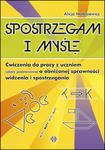 Spostrzegam i myślę. Ćwiczenia do pracy z uczniem szkoły podstawowej o obniżonej sprawności widzenia w sklepie internetowym Booknet.net.pl