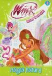 Winx Club. Witaj w Magix 2 Magia Natury w sklepie internetowym Booknet.net.pl