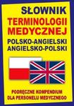 Słownik terminologii medycznej polsko-angielski angielsko-polski w sklepie internetowym Booknet.net.pl