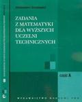 Zadania z matematyki dla wyższych uczelni technicznych część A B w sklepie internetowym Booknet.net.pl