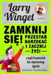 Zamknij się! Przestań narzekać i zacznij żyć! w sklepie internetowym Booknet.net.pl