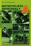 Motocyklista doskonały A E-podręcznik z płytą CD w sklepie internetowym Booknet.net.pl