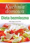 Kuchnia domowa. Dieta bezmleczna w sklepie internetowym Booknet.net.pl