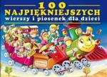 100 najpiękniejszych wierszy i piosenek dla dzieci w sklepie internetowym Booknet.net.pl