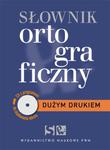 Dużym drukiem Słownik ortograficzny z płytą CD w sklepie internetowym Booknet.net.pl