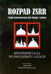 Rozpad ZSRR i jego konsekwencje dla Europy i świata Reinterpretacja po dwudziestu latach w sklepie internetowym Booknet.net.pl