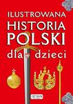 Ilustrowana Historia Polski dla dzieci w sklepie internetowym Booknet.net.pl