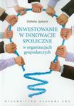 Inwestowanie w innowacje społeczne w organizacjach gospodarczych w sklepie internetowym Booknet.net.pl