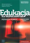 Edukacja dla bezpieczeństwa. Pierwsza pomoc. Gimnazjum. Część 1. Podręcznik w sklepie internetowym Booknet.net.pl