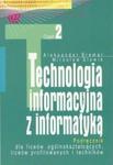 Technologia informacyjna z informatyką. Podręcznik dla liceum oraz technikum w sklepie internetowym Booknet.net.pl