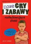 Nowe gry i zabawy rozładowujące złość w przedszkolu na świetlicy w szkole w sklepie internetowym Booknet.net.pl