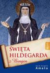 Święta Hildegarda z Bingen w sklepie internetowym Booknet.net.pl