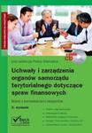 Uchwały i zarządzenia organów samorządu terytorialnego dotyczące spraw finansowych w sklepie internetowym Booknet.net.pl