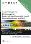 Kwalifikacja E.13. Projektowanie lokalnych sieci komputerowych i administrowanie sieciami w sklepie internetowym Booknet.net.pl