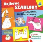 Bajkowe szablony: Wróżki, smoki, zamki i czarownice w sklepie internetowym Booknet.net.pl