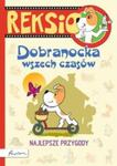 Reksio. Dobranocka wszech czasów. Najlepsze przygody w sklepie internetowym Booknet.net.pl